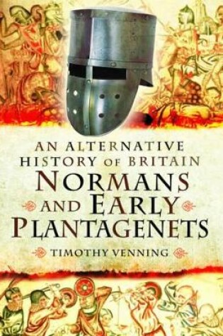 Cover of Alternative History of Britain: Normans and Early Plantagenets