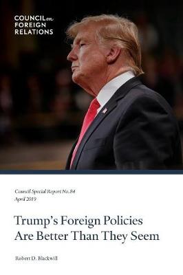 Book cover for Trump's Foreign Policies Are Better Than They Seem