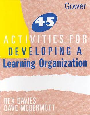 Book cover for 45 Activities for Developing a Learning Organization