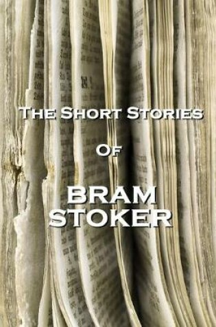 Cover of The Short Stories Of Bram Stoker