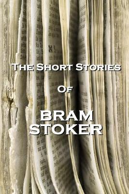 Book cover for The Short Stories Of Bram Stoker