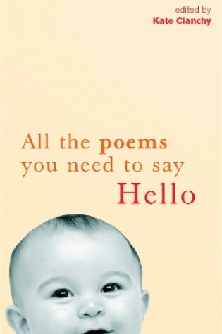 Cover of All The Poems You Need to Say Hello