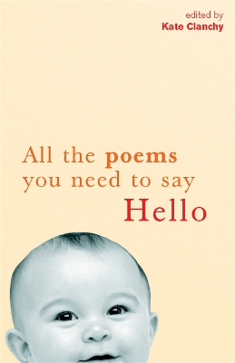 Book cover for All The Poems You Need to Say Hello