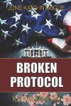 Book cover for Broken Protocol