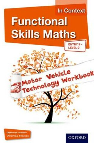 Cover of Functional Skills Maths in Context Motor Vehicle Technology Workbook