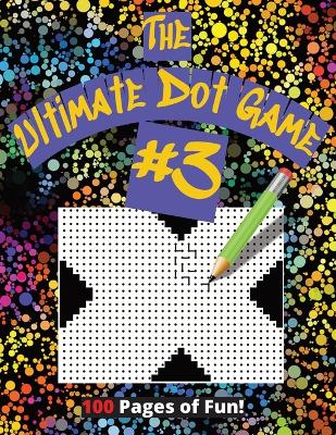 Book cover for The Ultimate Dot Game #3