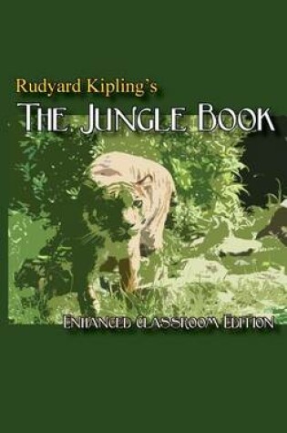 Cover of Rudyard Kipling's The Jungle Book - Enhanced Classroom Edition