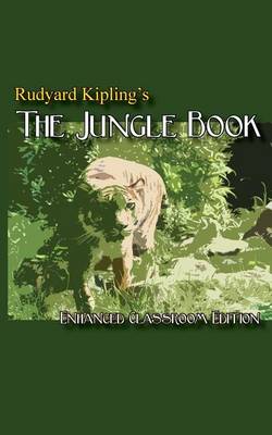 Book cover for Rudyard Kipling's The Jungle Book - Enhanced Classroom Edition