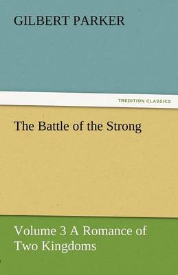 Book cover for The Battle of the Strong - Volume 3 a Romance of Two Kingdoms