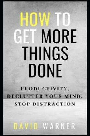 Cover of How to Get More Things Done