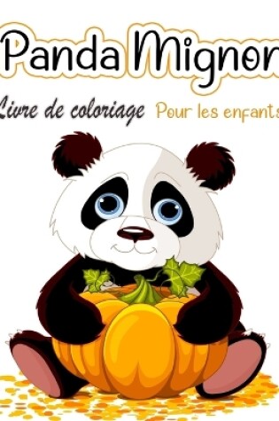 Cover of Livre de coloriage de pandas mignons pour enfants