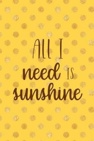 Cover of All Need Is Sunshine