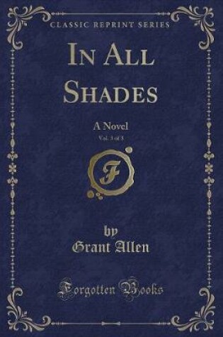 Cover of In All Shades, Vol. 3 of 3