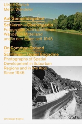 Cover of On Common Ground: Schlieren - Upper Engadine. Photographs of Spatial Development