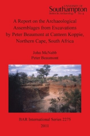 Cover of A Report on the Archaeological Assemblages from Excavations by Peter Beaumont at Canteen Koppie Northern Cape South Africa