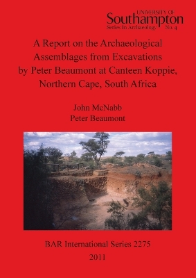 Cover of A Report on the Archaeological Assemblages from Excavations by Peter Beaumont at Canteen Koppie Northern Cape South Africa