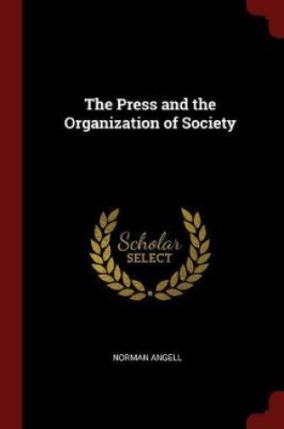 Cover of The Press and the Organization of Society