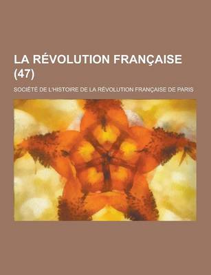 Book cover for La Revolution Francaise (47 )