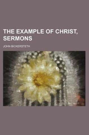 Cover of The Example of Christ, Sermons