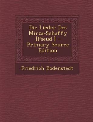 Book cover for Die Lieder Des Mirza-Schaffy [Pseud.]