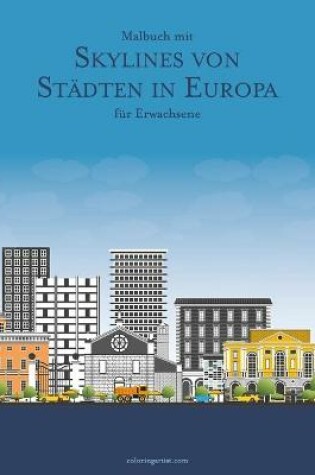 Cover of Malbuch mit Skylines von Stadten in Europa fur Erwachsene