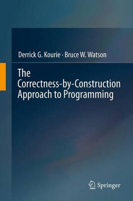 Book cover for The Correctness-by-Construction Approach to Programming