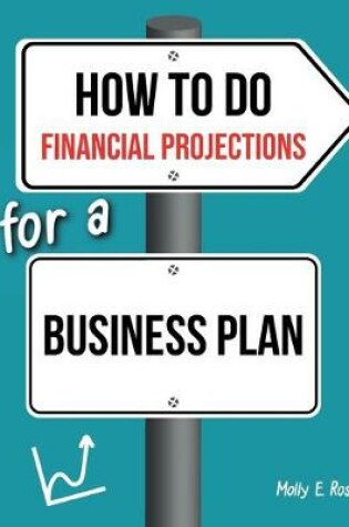 Cover of How To Do Financial Projections For A Business Plan