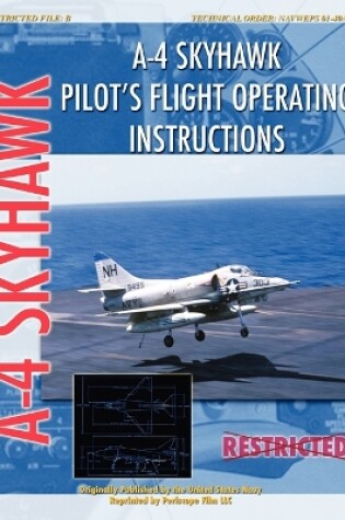 Cover of A-4 Skyhawk Pilot's Flight Operating Instructions