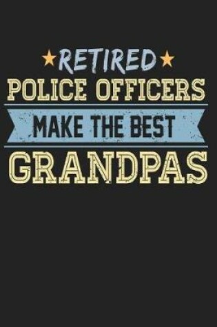 Cover of Retired Police Officers Make the Best Grandpas