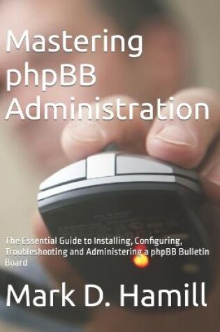 Cover of Mastering phpBB Administration