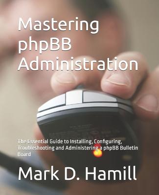 Book cover for Mastering phpBB Administration