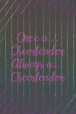 Cover of Once A Cheerleader Always A Cheerleader