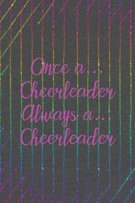 Book cover for Once A Cheerleader Always A Cheerleader