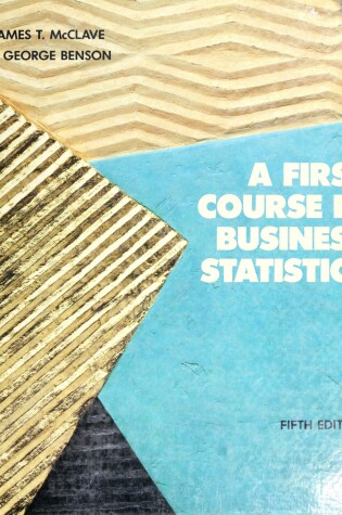 Cover of A First Course in Business Statistics.