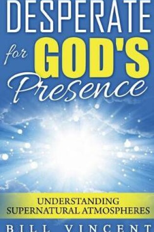 Cover of Desperate for God's Presence (Pocket Size)