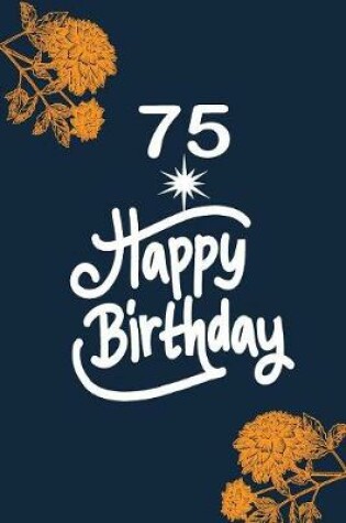 Cover of 75 happy birthday