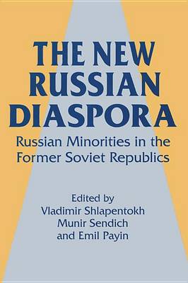 Book cover for The New Russian Diaspora: Russian Minorities in the Former Soviet Republics