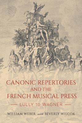 Book cover for Canonic Repertories and the French Musical Press