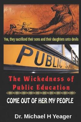 Book cover for The Wickedness of Public Education