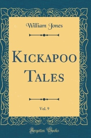 Cover of Kickapoo Tales, Vol. 9 (Classic Reprint)