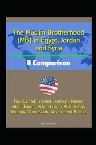 Cover of The Muslim Brotherhood (MB) in Egypt, Jordan and Syria
