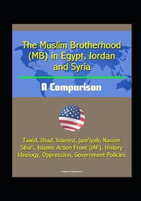 Book cover for The Muslim Brotherhood (MB) in Egypt, Jordan and Syria