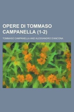 Cover of Opere Di Tommaso Campanella (1-2)