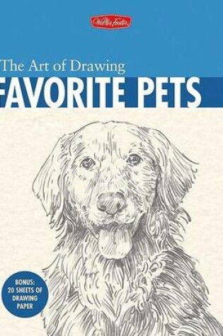 Cover of The Art of Drawing Favorite Pets