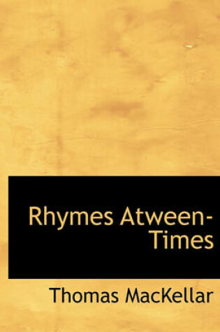 Cover of Rhymes Atween-Times