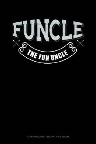 Cover of Funcle the Fun Uncle