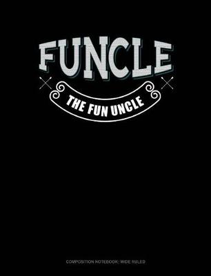 Cover of Funcle the Fun Uncle