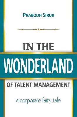 Book cover for In The Wonderland Of Talent Management