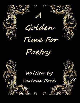 Book cover for A Golden Time For Poetry