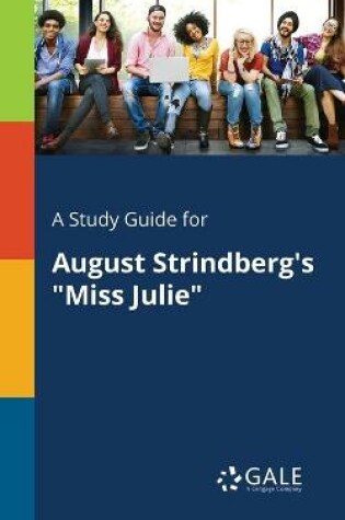 Cover of A Study Guide for August Strindberg's Miss Julie